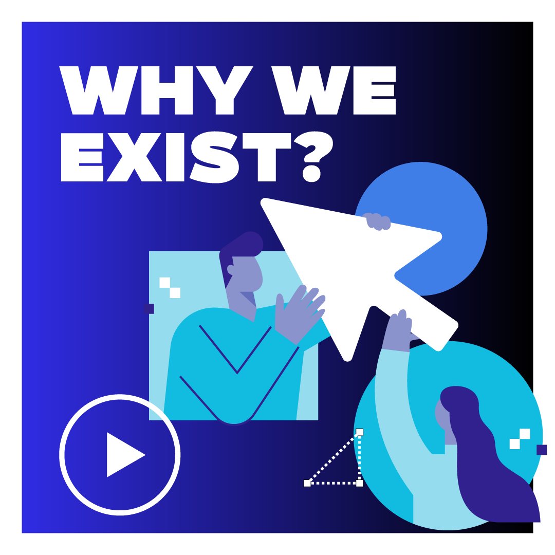 Poster-style graphic with bold white text 'WHY WE EXIST?' on a blue gradient background, featuring abstract blue figures and shapes and a white play button.